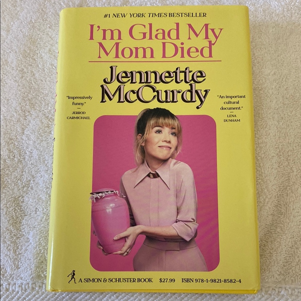 “I'm Glad My Mom Died” by Jennette McCurdy - hardcover novel